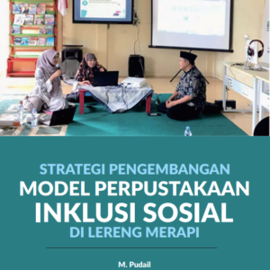 STRATEGI PENGEMBANGAN MODEL PERPUSTAKAAN INKLUSI SOSIAL DI LERENG MERAPI