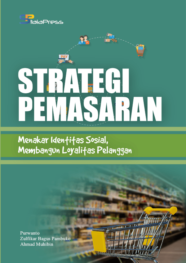 STRATEGI PEMASARAN "Menakar Identitas Sosial, Membangun Loyalitas Pelanggan"