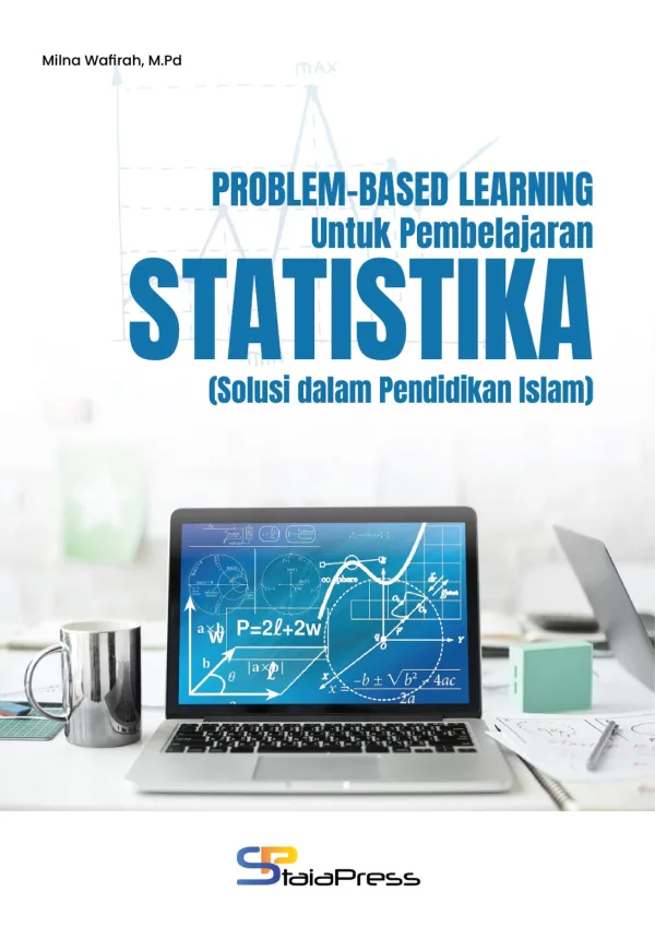 PROBLE BASED LEARNING UNTUK PEMBELAJARAN STATISTIKA (Solusi dalam Pendidikan Islam)