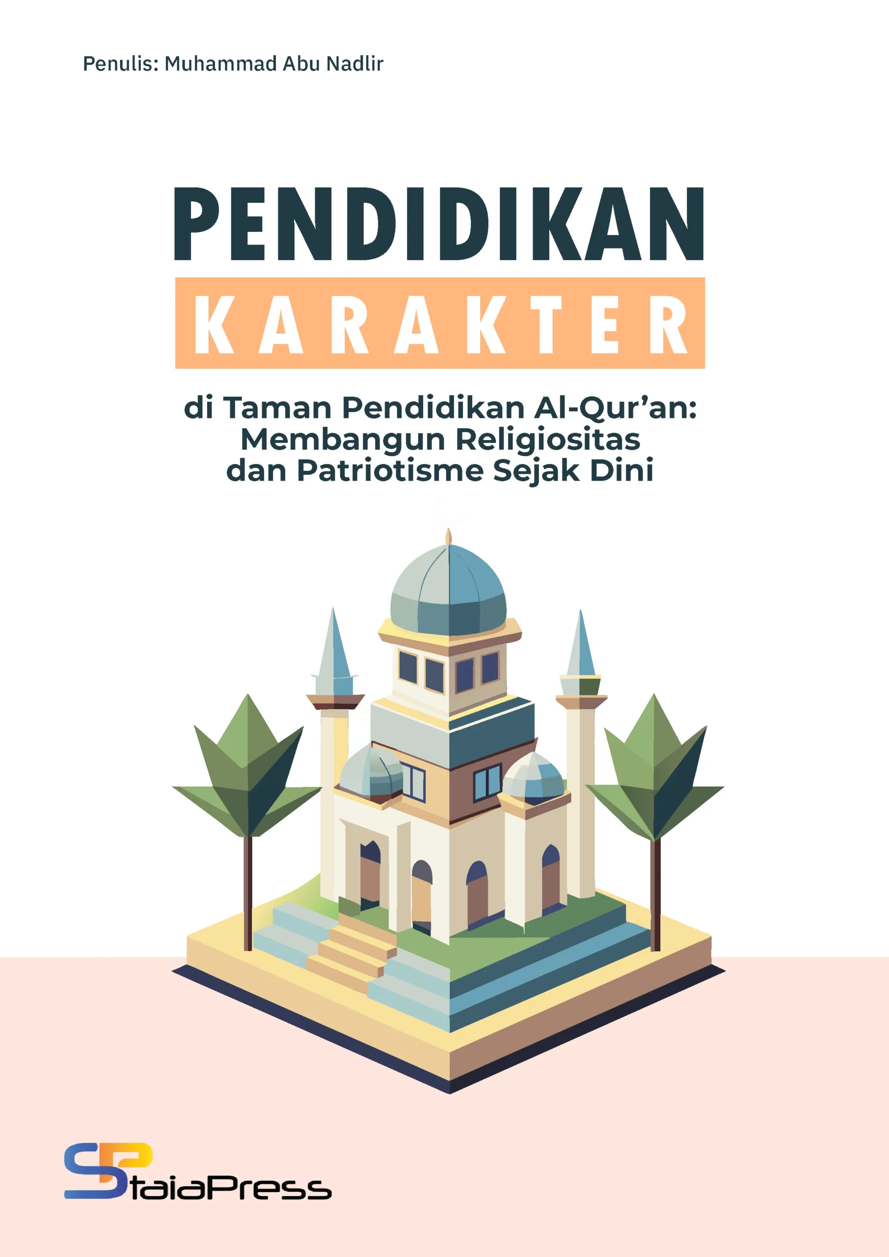 Pendidikan Karakter di Taman Pendidikan Al-Qur’an: Membangun Religiositas dan Patriotisme Sejak Dini